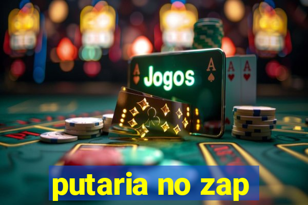 putaria no zap